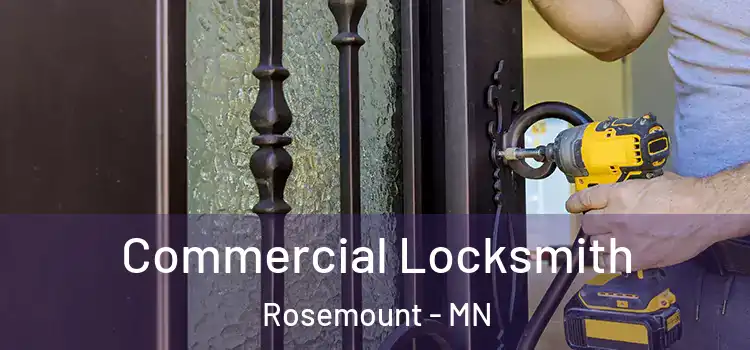 Commercial Locksmith Rosemount - MN
