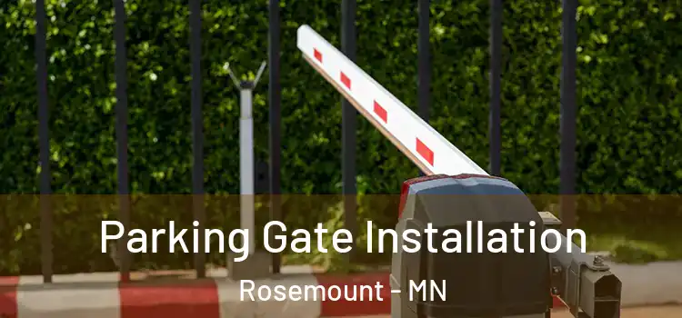 Parking Gate Installation Rosemount - MN