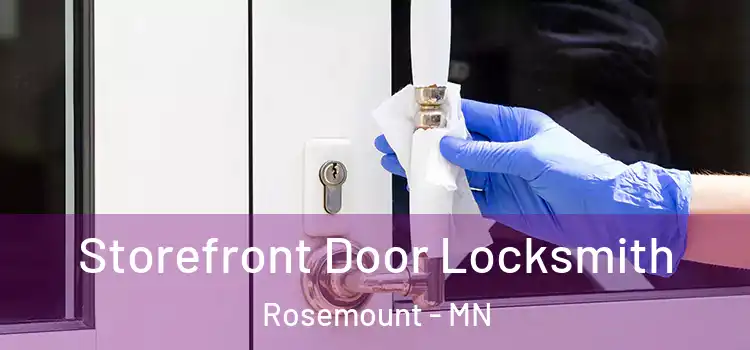 Storefront Door Locksmith Rosemount - MN
